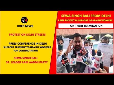 SEWA SINGH BALI SR. AAM AADMI LEADER OF JAMMU FROM DELHI SUPPORT TERMINATED HEALTH WORKERS OF J&K
