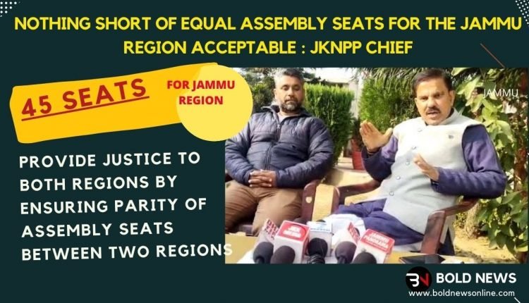 Nothing short of equal assembly seats for Jammu region acceptable: Harsh