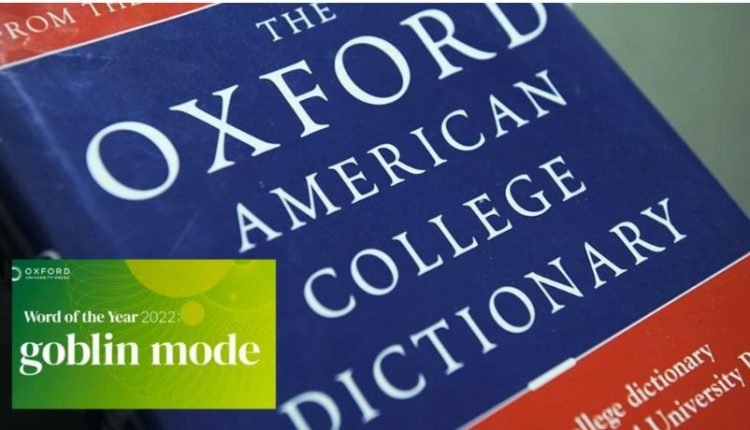 Oxford dictionary chooses ‘Goblin Mode’ as word of year 2022
