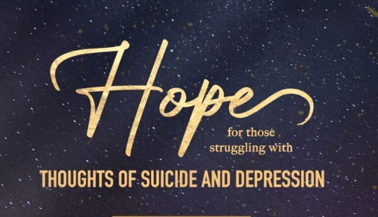 PROVIDE HOPE TO THOSE STRUGGLING