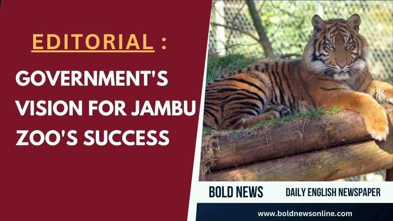 GOVERNMENT'S VISION FOR JAMBU ZOO'S SUCCESS