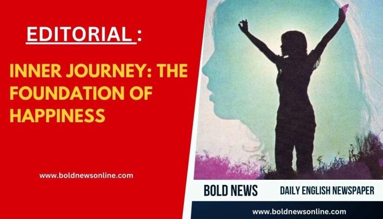 Inner Journey: The Foundation of Happiness