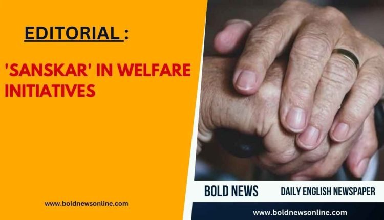 'Sanskar' in Welfare Initiatives