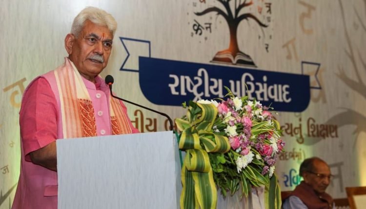 Our education system must impart both modern knowledge and values to the students: LG Sinha