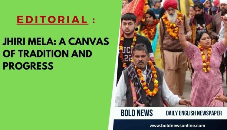 Jhiri Mela: A Canvas of Tradition and Progress