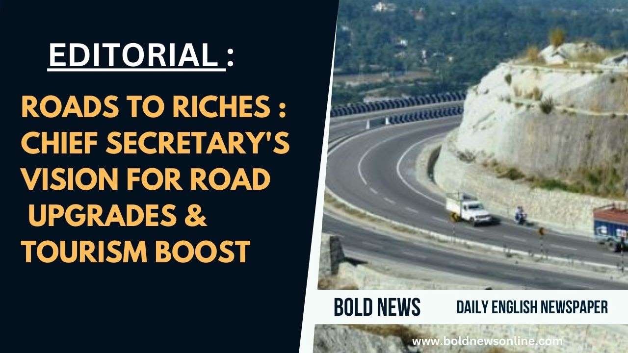 Roads to Riches: Chief Secretary's Vision for Road  Upgrades & Tourism Boost