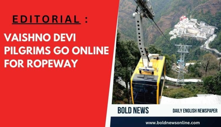 Vaishno Devi Pilgrims Go Online for Ropeway