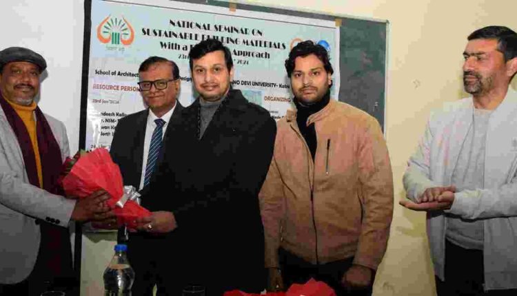 Two-Day Seminar on Sustainable Building Materials with a Futuristic Approach held at SMVDU