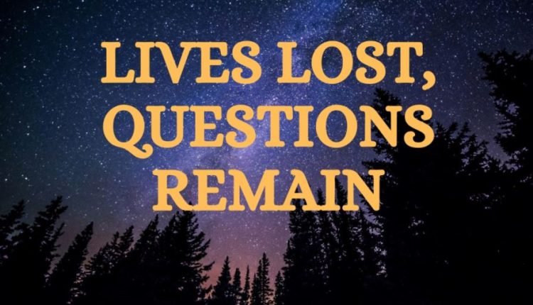 LIVES LOST, QUESTIONS REMAIN