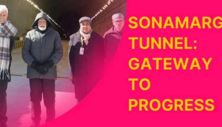SONAMARG TUNNEL: GATEWAY TO PROGRESS
