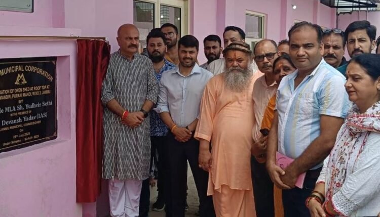 MLA Jammu East, JMC Commissioner inaugurate open shed at Sri Ram Mandir Purani Mandi for pilgrims