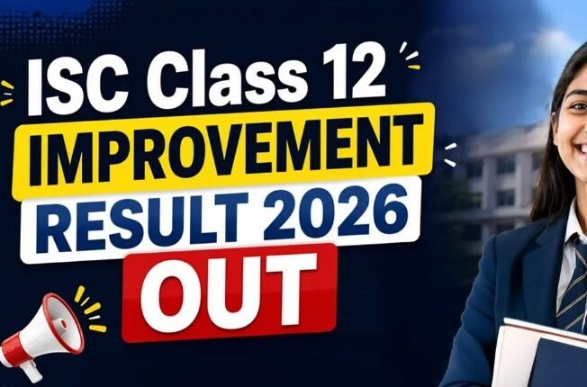 ISC Class 12 Improvement Results 2026 Declared; Rechecking Window Open Until July 20