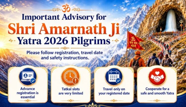  Important Advisory for Shri Amarnath Ji Yatra 2026 Pilgrims