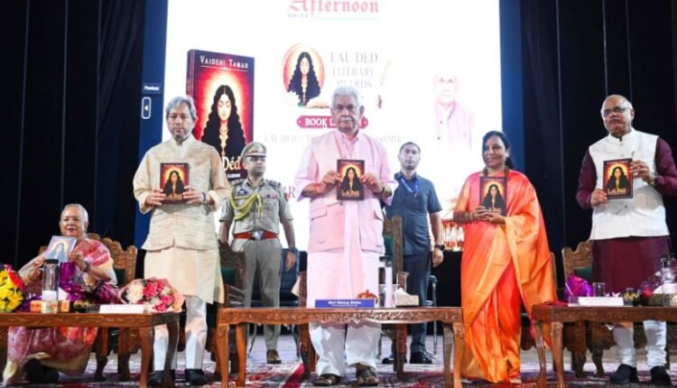 Lieutenant Governor Attends Lal Ded Literary Award Function and Launches Book on Lal Ded by Dr Vaidehi Taman