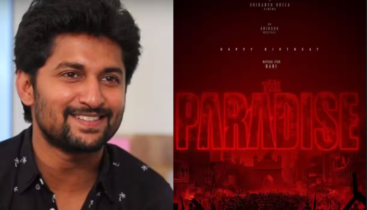 Nani’s ‘The Paradise’ Makes Strong Box Office Debut Despite Mixed Reviews